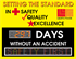 Scrolling message safety scoreboard design. Setting the standard in safety quality excellence.  Days without an accident.