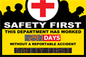 Safety First. This department has worked days without a reportable accident generic design.  Safety First shown on scrolling message display.