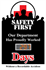 Safety first Our Department has proudly worked days without a recordable accident