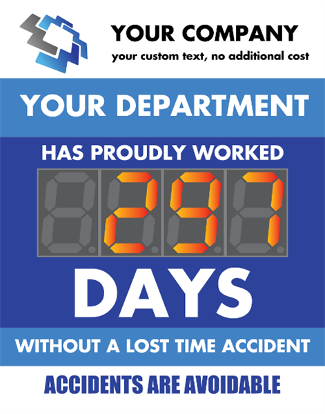 Your Company.  Your department has proudly worked days without a lost time accident.  Accidents are avoidable.