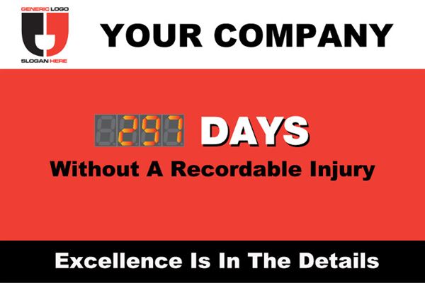 Your company.  Days without a recordable injury.  Excellence is in the details generic sign design example