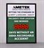 Setting the standard in safety, quality, excellence. Days without an OSHA recordable accident